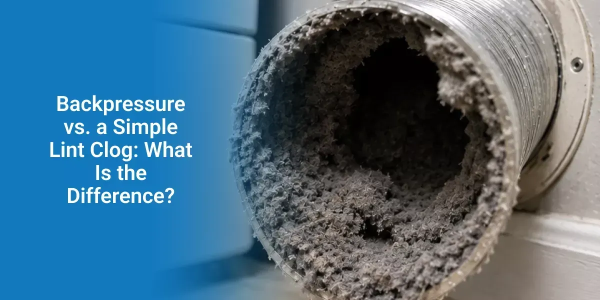 Backpressure vs. a Simple Lint Clog: What Is the Difference?