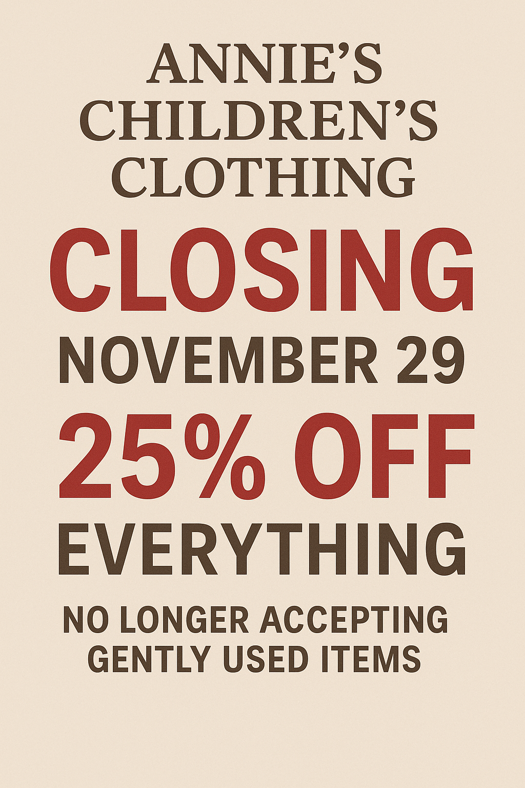 An advertisement for Annie's Children's Clothing, closing November 29th, offering 25% off everything.