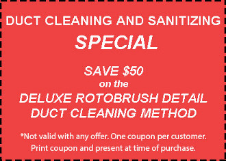 Duct Cleaning and Sanitizing Special Save $50 on the Deluxe Roto Brush Detail Duct Cleaning Method