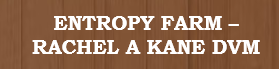 Entropy Farm - Rachel A. Kane DVM - Logo