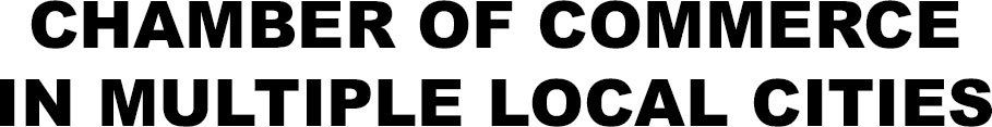 Chamber of Commerce in multiple local cities