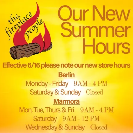 A poster for the fireplace people advertising their new summer hours
