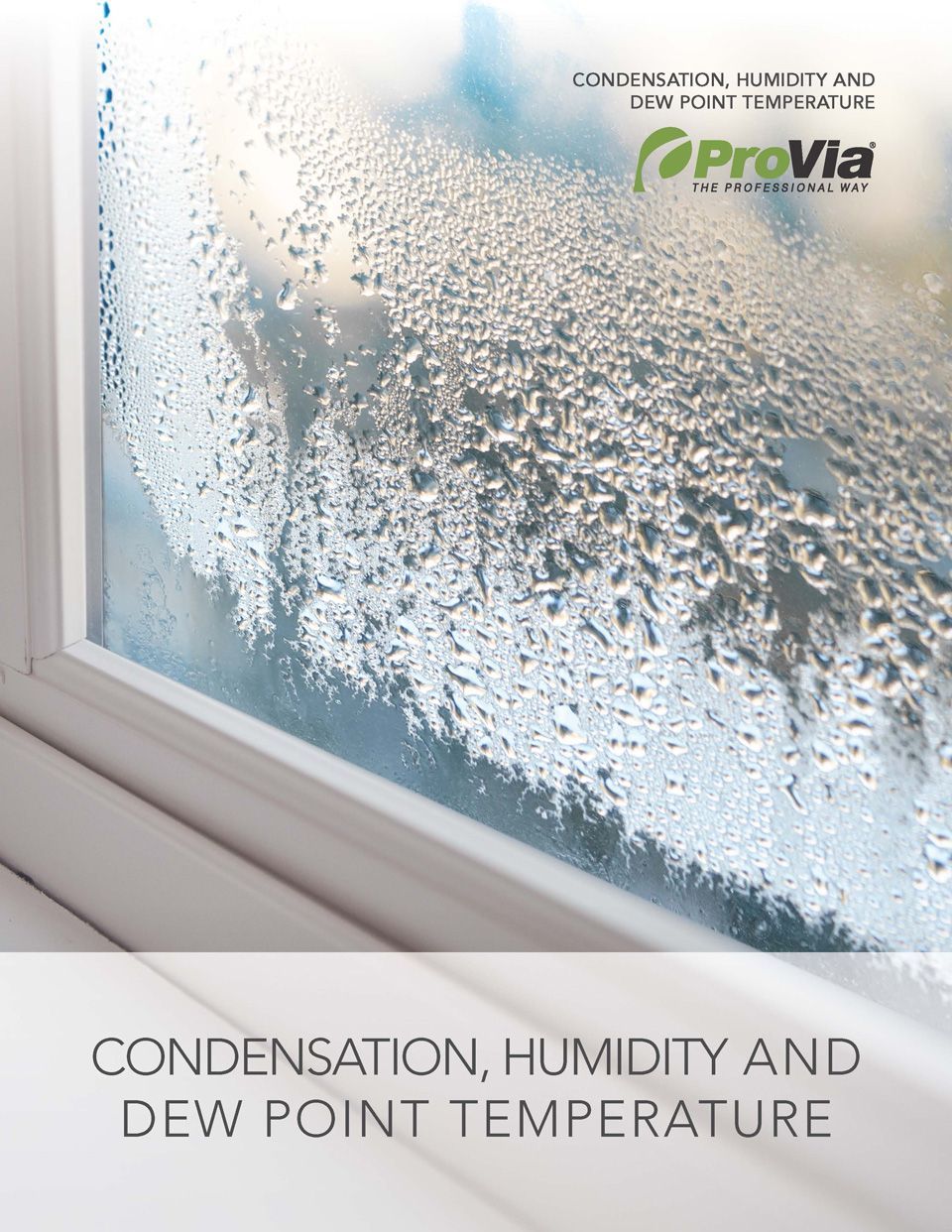 Condensation on a frosted window with “Condensation, Humidity and Dew Point Temperature” text