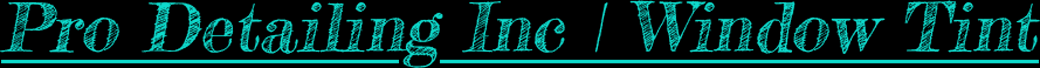 Pro Detailing Inc | Window Tint