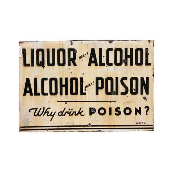 Prohibition Sign Why Drink Poison Porcelain Sign