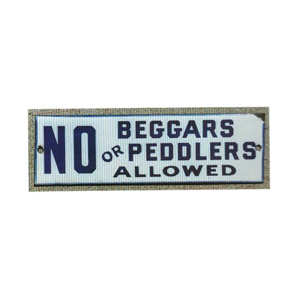No Beggars Allowed Porcelain Sign