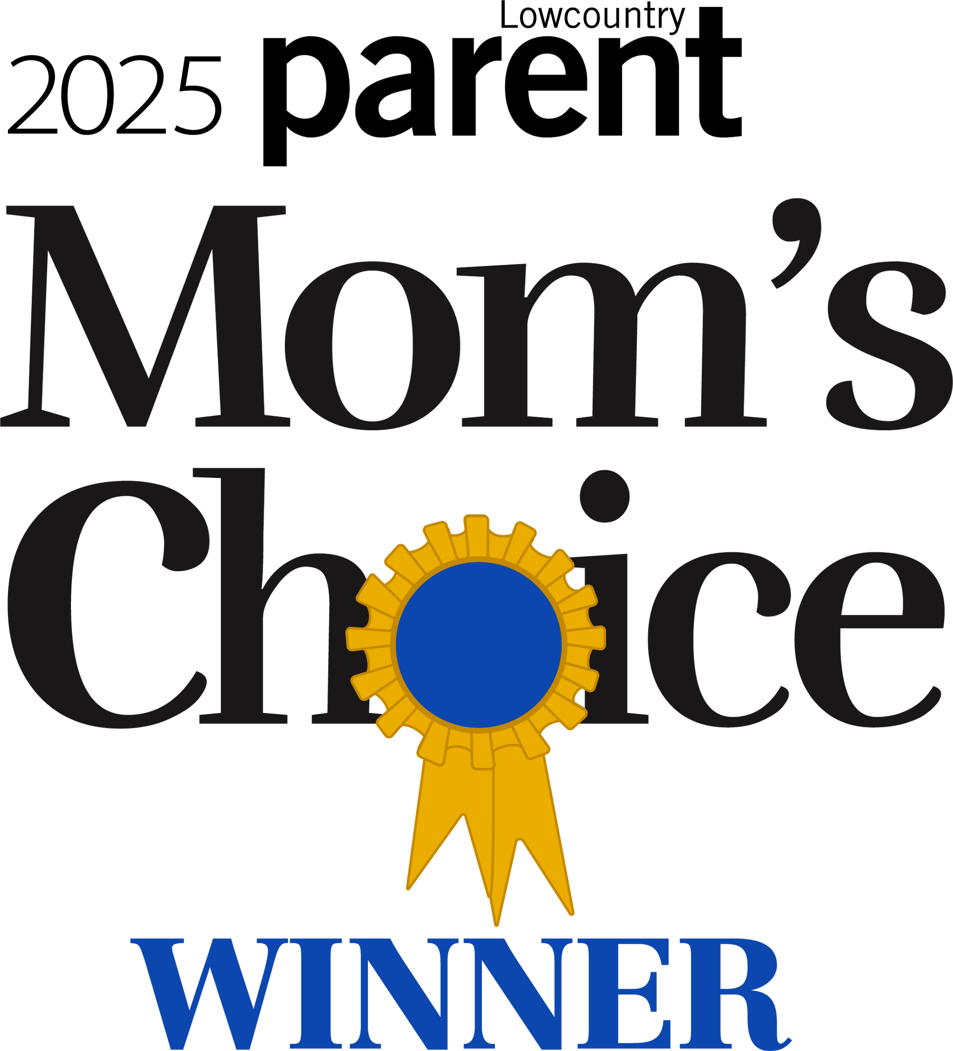 Lowcountry Parent Mom's Choice Winner 2025. Award seal: gold ribbon with blue and gold rosette.
