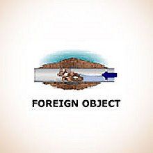 Illustration of foreign object