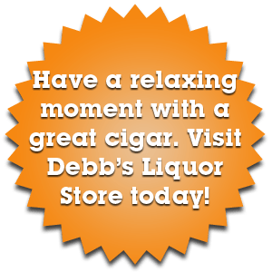 Have a relaxing moment with a great cigar. Visit Debb's Liquor Store today!