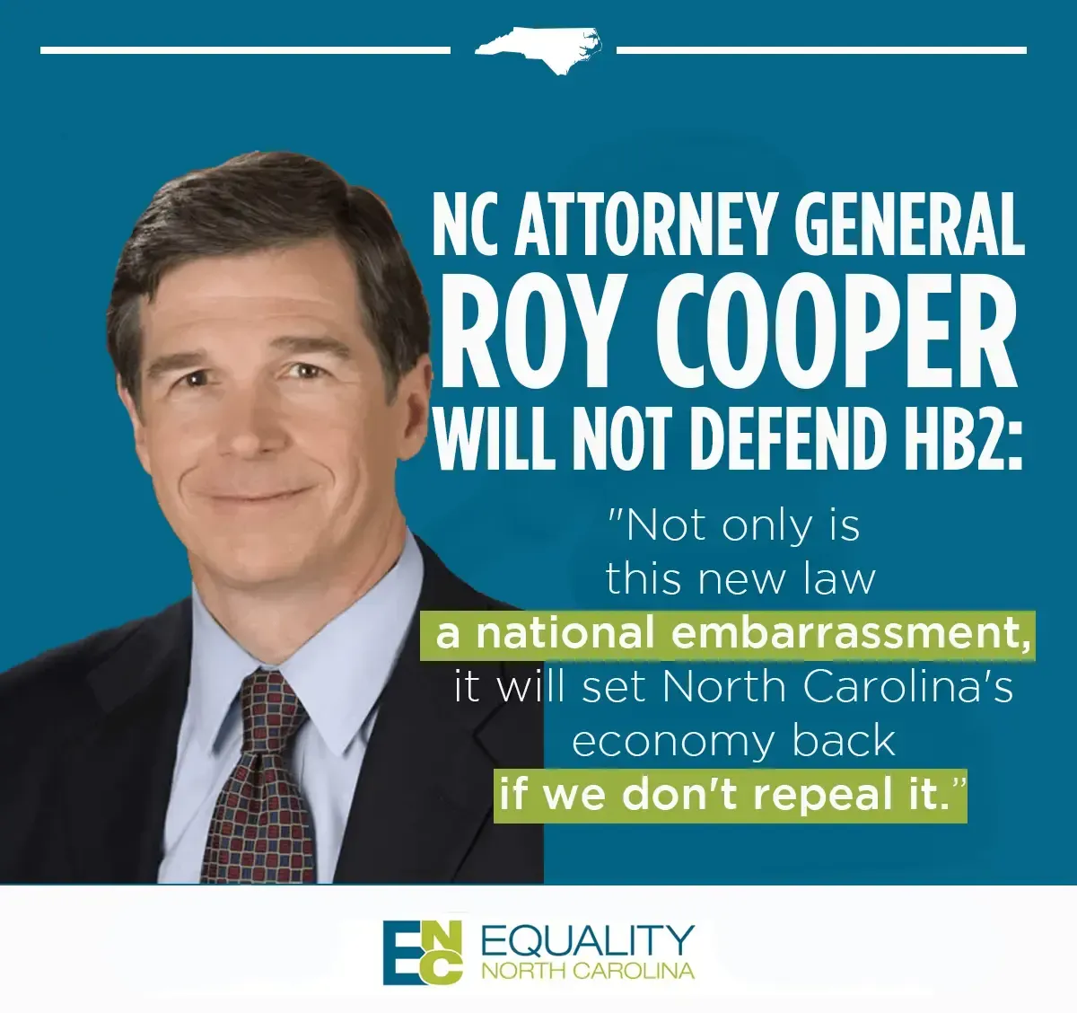 Advertisement featuring Roy Cooper, NC Attorney General, who will not defend HB2. Blue and green colors.