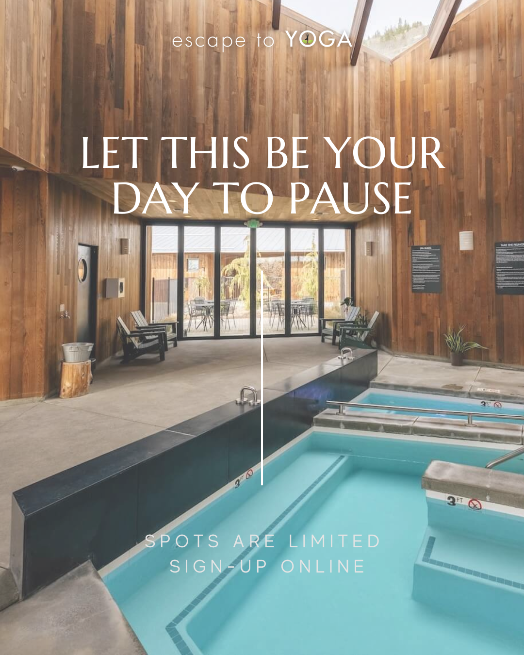 A spa-like indoor pool area with wood-paneled walls, promoting a yoga event with text overlaying the scene.