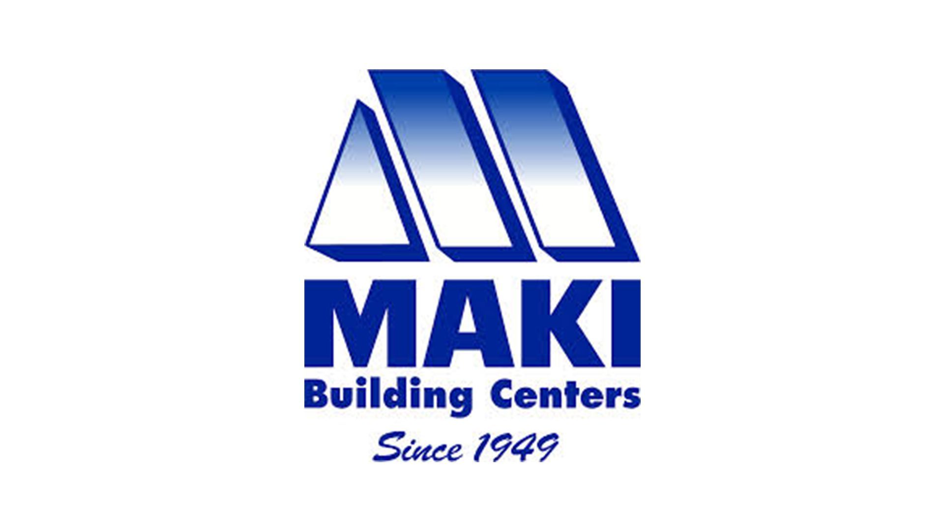MAKI Building Centers Since 1949