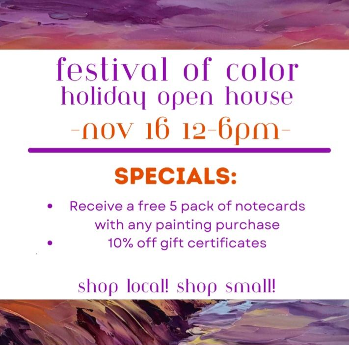 An advertisement for the festival of color holiday open house