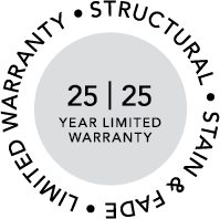 Circular warranty seal reading “25|25 Year Limited Warranty” with “Structural, Stain & Fade, Lifetime” around the edge