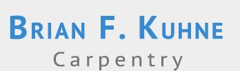 Brian F. Kuhne Carpentry, L.L.C. - Logo