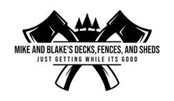 Mike and Blake's Decks, Fences, and Sheds- logo