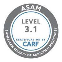 ASAM Level 3.1 Certification by CARF, American Society of Addiction Medicine
