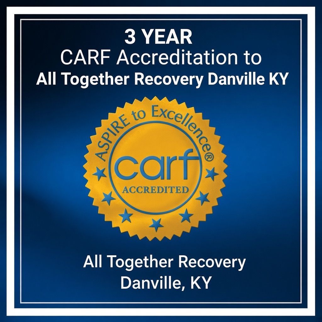 CARF Accreditation - All Together Recovery