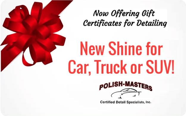 New Offering Gift Certificates for Detailing New Shine for Car, Truck or SUV!