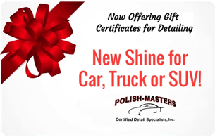 New Offering Gift Certificates for Detailing New Shine for Car, Truck or SUV!