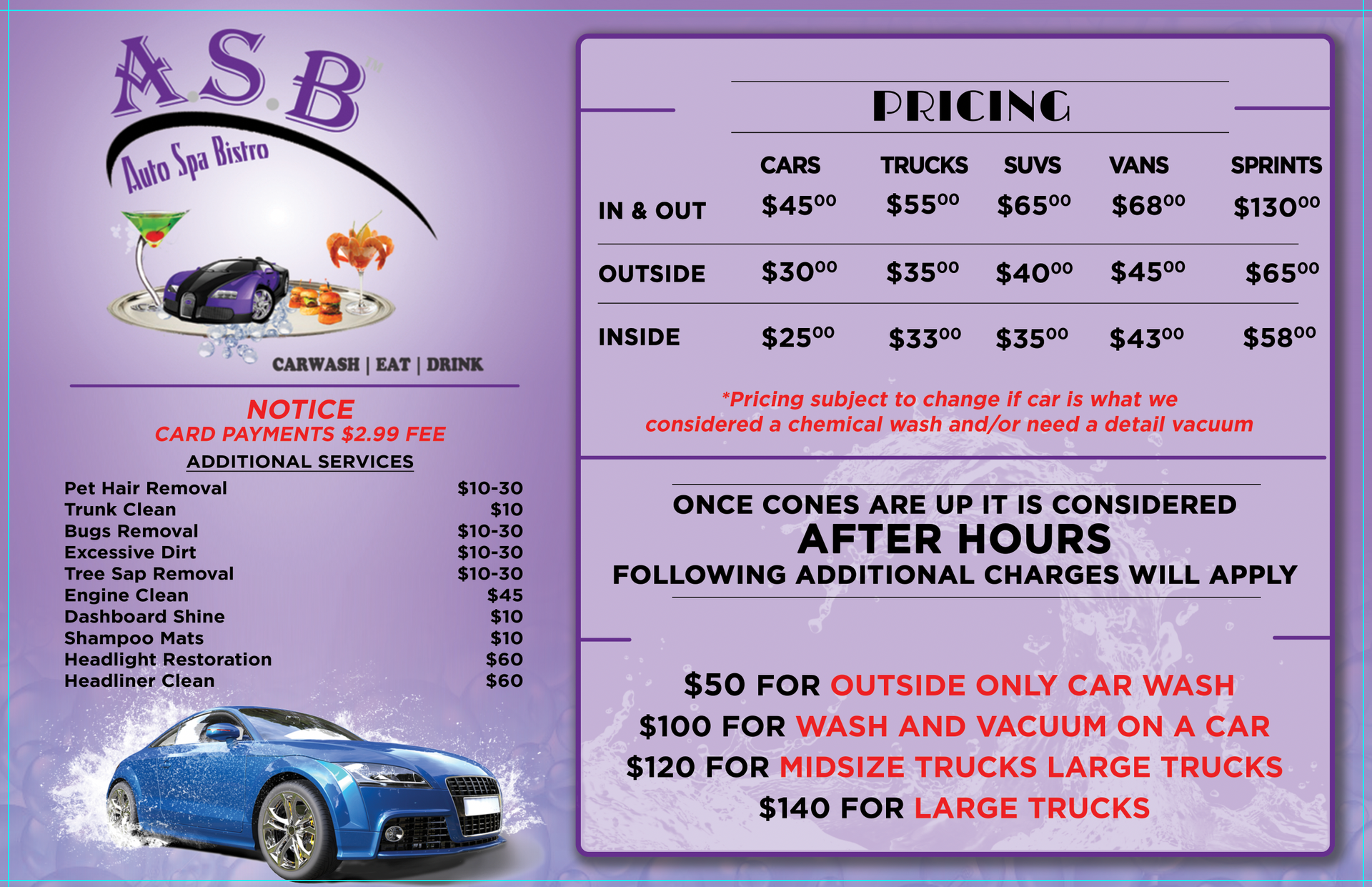 Car wash price list: services, pricing for cars, trucks, vans, & events. Additional after-hours fees.