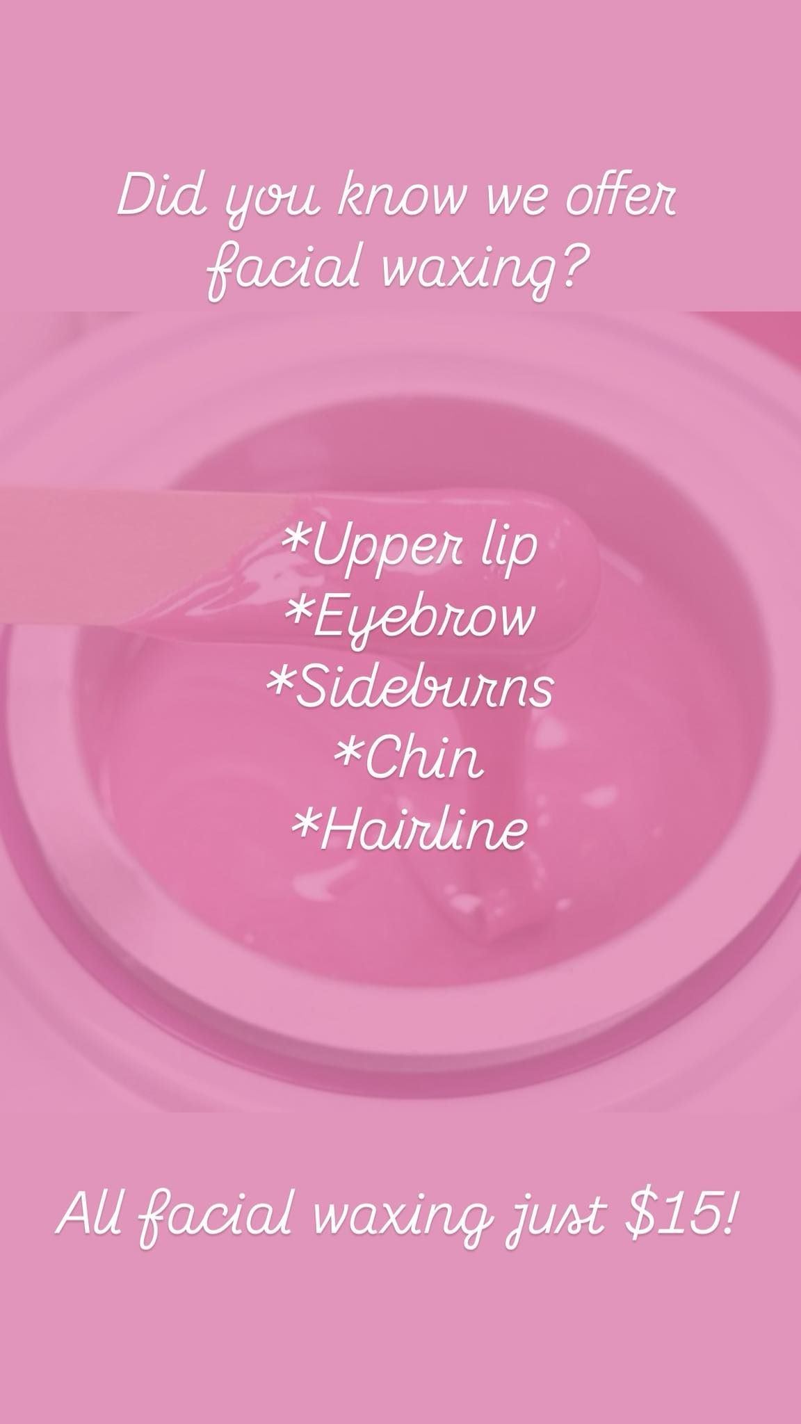 Pink ad for facial waxing services. Text lists services: upper lip, eyebrow, sideburns, chin, hairline; and price: $15.