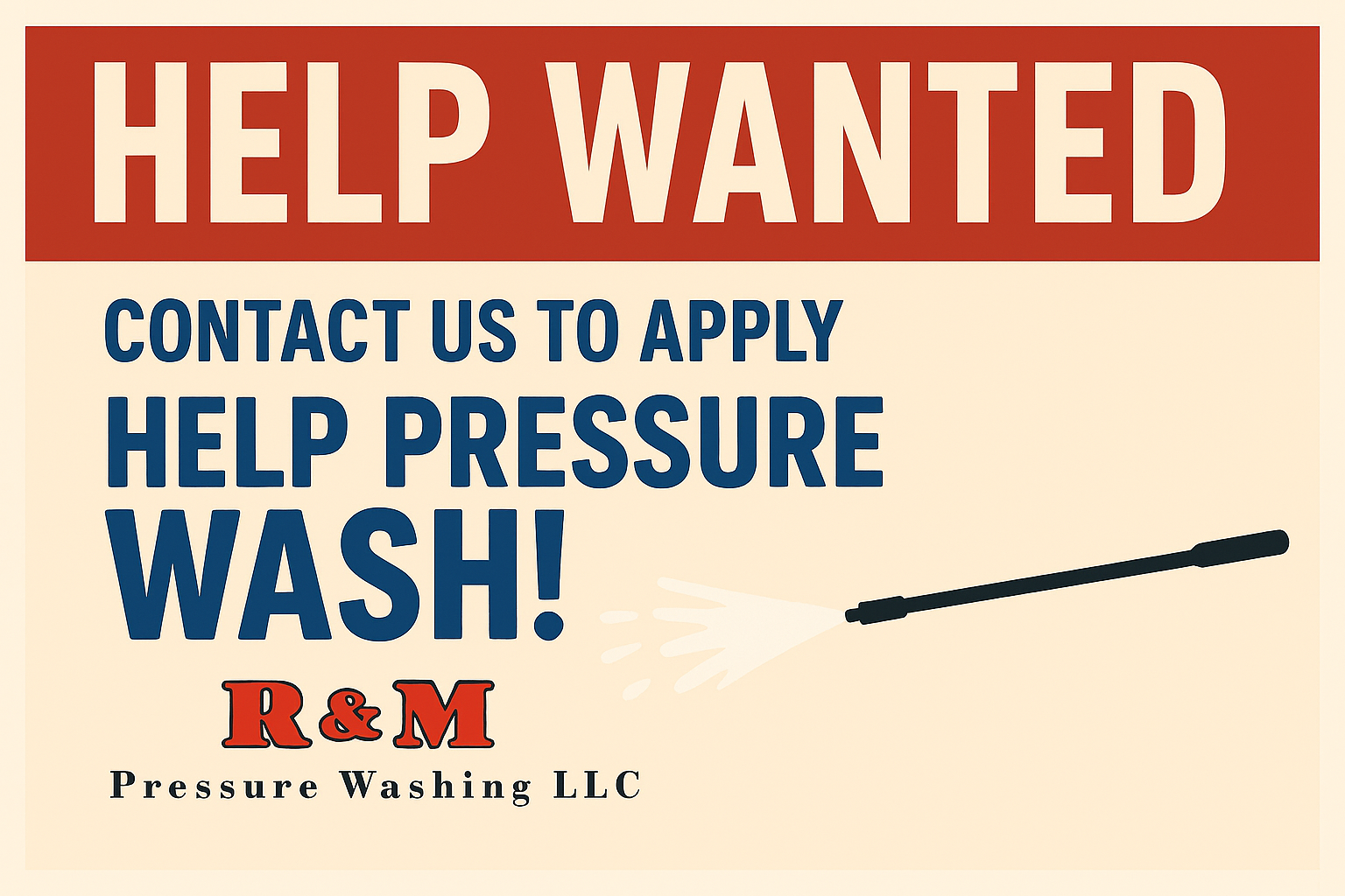 Help wanted sign for Help Pressure Wash, with contact info and R&M Pressure Washing LLC logo.