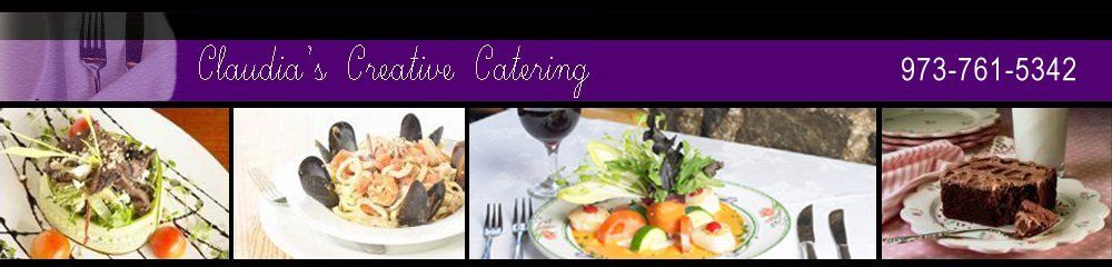 Caterers - Maplewood, NJ  - Claudia’s Creative Catering