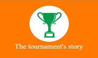 The tournament's story