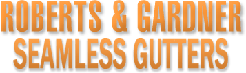 Roberts & Gardner Seamless Gutters - Logo