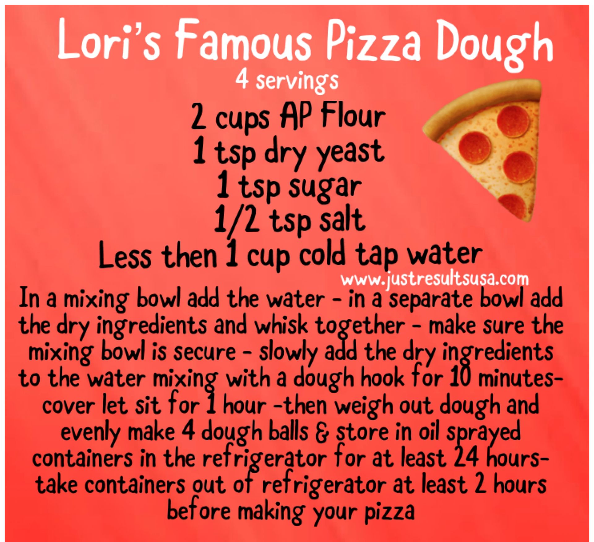 A recipe for lori 's famous pizza dough is shown