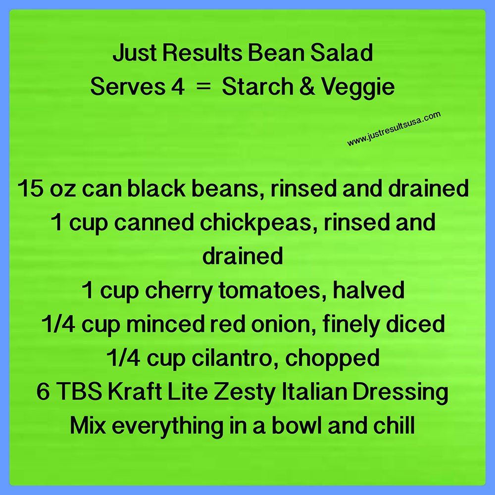 Just results bean salad serves 4 = starch & veggie