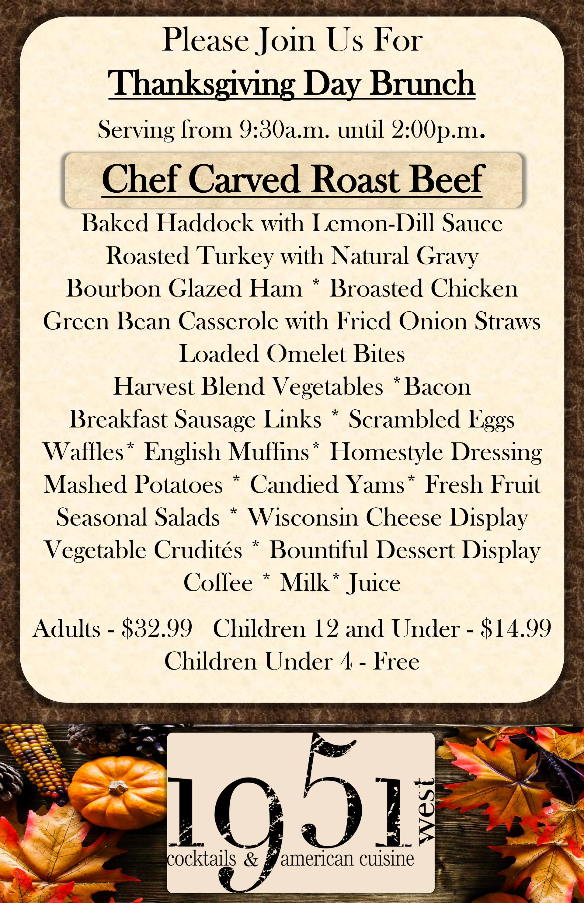 Thanksgiving Day Brunch menu: Roast beef, turkey, ham, omelets, sides, and desserts. Adults $12.99, children $11.99.