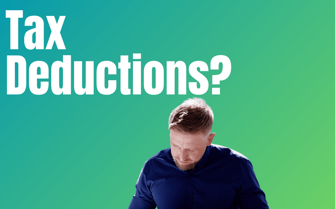 Text reading “Tax Deductions?” above a man looking down on a green background