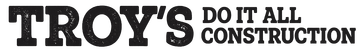 Troy's Do It All Construction - logo