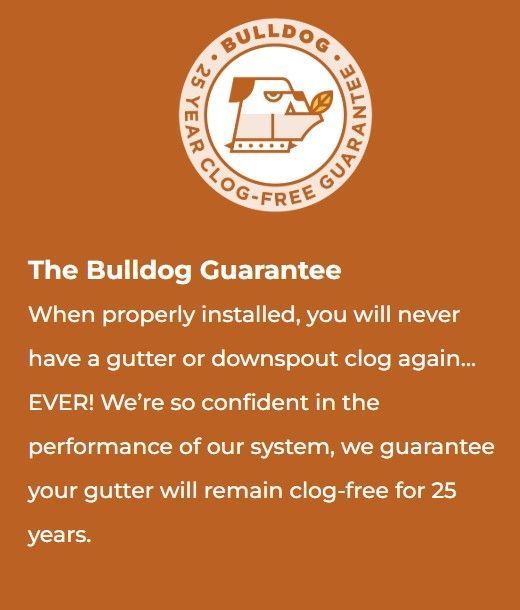 Bulldog logo with a 25-year clog-free guarantee. Text promises gutters will never clog if properly installed.