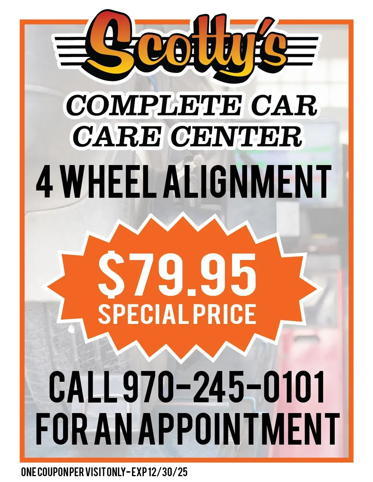 Advertisement for Scotty's Complete Car Care Center. Offering a 4-wheel alignment for $79.95. Call 970-245-0101 for an appointment.