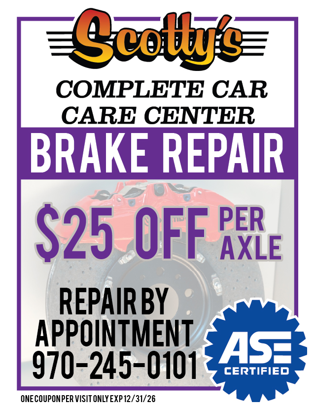 Advertisement for Scotty's brake repair: $25 off per axle. Repair by appointment. Contact info: 970-245-0101. ASE Certified.
