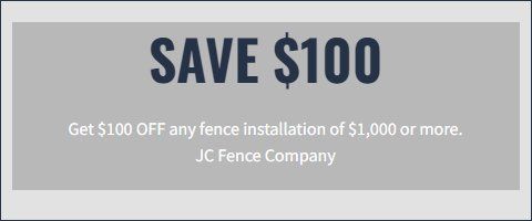 Gray ad with bold blue text: “SAVE $100” and smaller text for JC Fence Company fence installation offer.