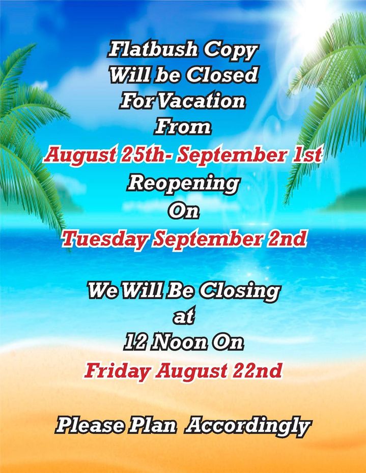 Notice: Flatbush Copy closed for vacation August 25 - September 1. Reopens September 2. Closing at noon August 22. Background: beach scene.