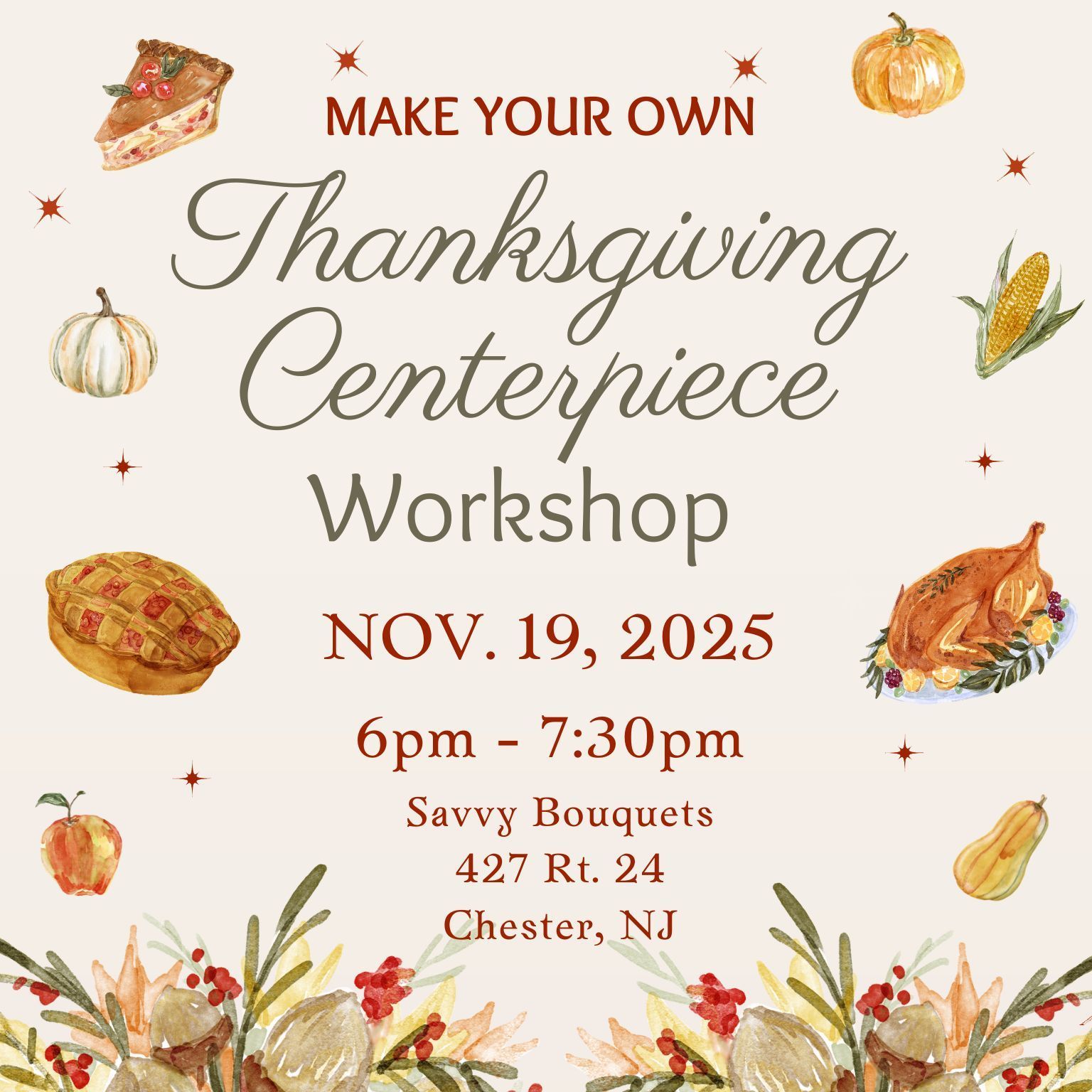 Thanksgiving centerpiece workshop ad: Nov. 19, 2025, at Savvy Bouquets in Chester, NJ. Features Thanksgiving foods & decor.