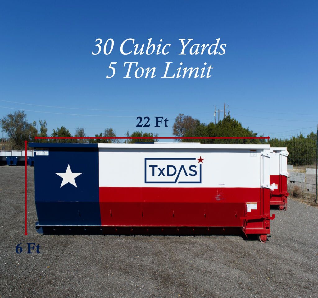 A large dumpster painted with the Texas flag, labeled 30 cubic yards and 5-ton limit.