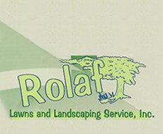 Rolaf Lawns and Landscaping Service Inc