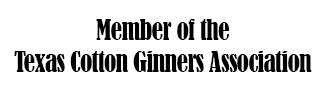 Member of the Texas Cotton Ginners Association