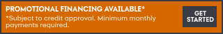 Promotional financing available subject to credit approval minimum monthly payments required