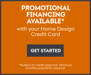 An advertisement for promotional financing available with your home design credit card