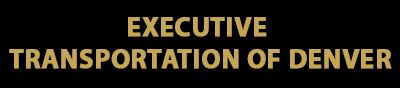 Executive Transportation of Denver