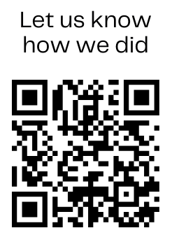 Feedback QR code with the text “Let us know how we did” above it