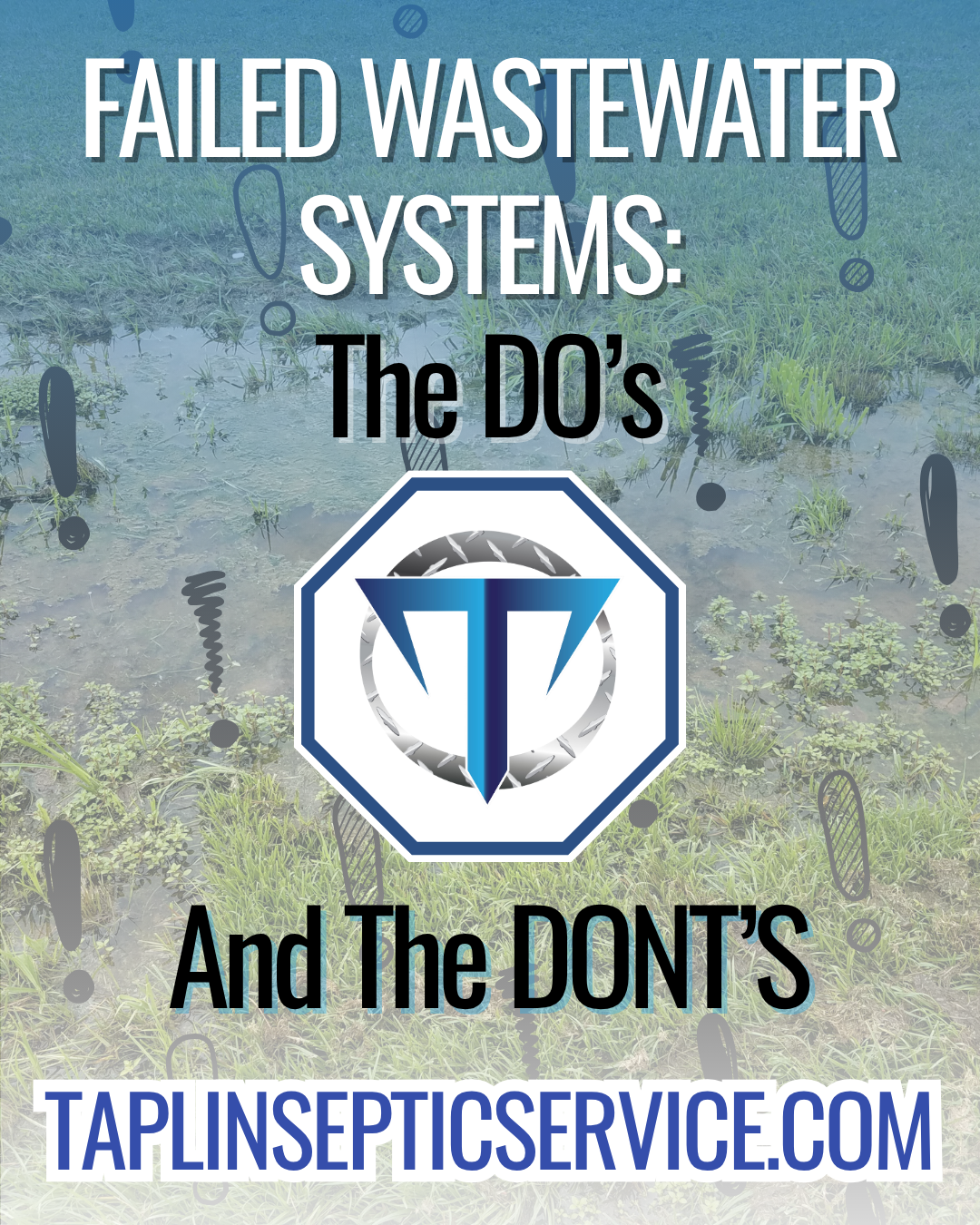 A flooded lawn with exclamation points surrounding a stop sign encasing the Taplin Septic logo.