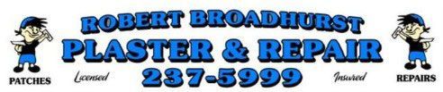 Robert Broadhurst Plaster & Repair logo with a cartoon character on each side. The phone number is 237-5999.